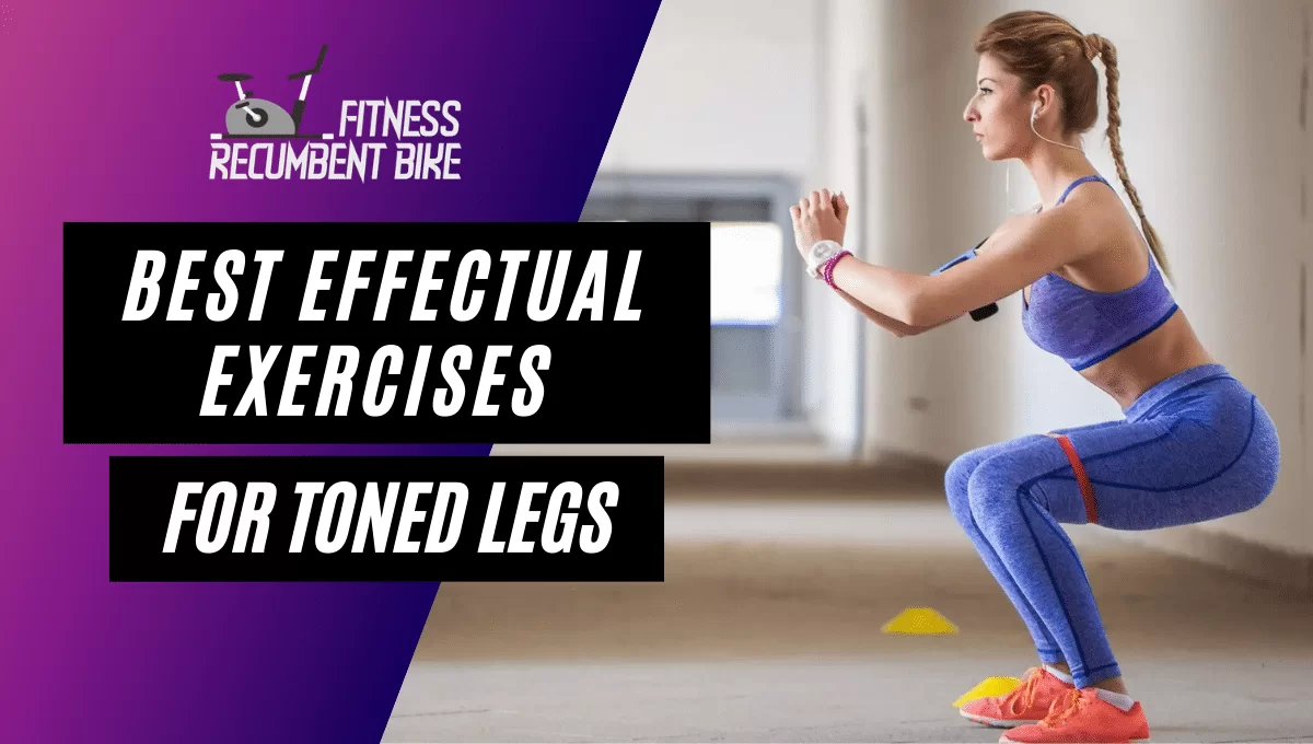 Best Effectual Exercises For Toned Legs